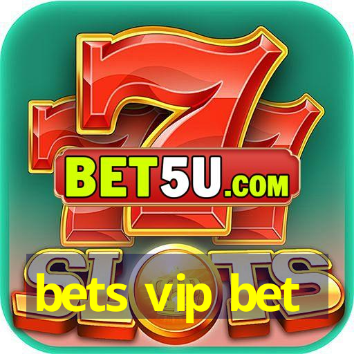 bets vip bet